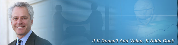 If It Doesn't Add Value, It Adds Cost!